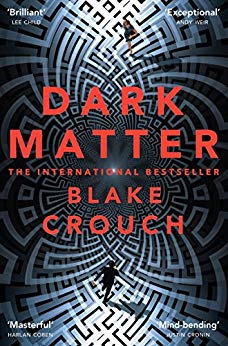 Book Review: Dark Matter by Blake Crouch